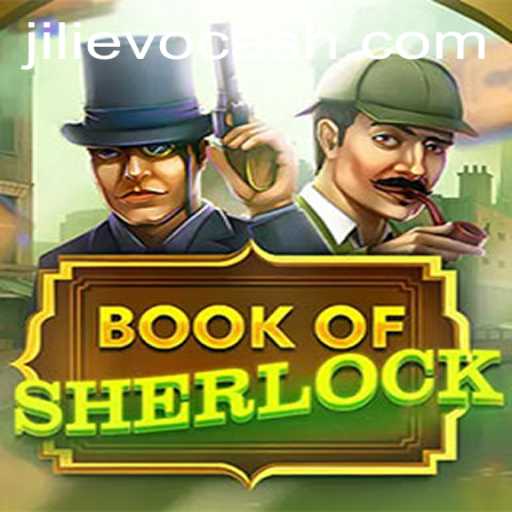 Discover the Intrigue of BookOfSherlock: A Jili Evo Gaming Adventure